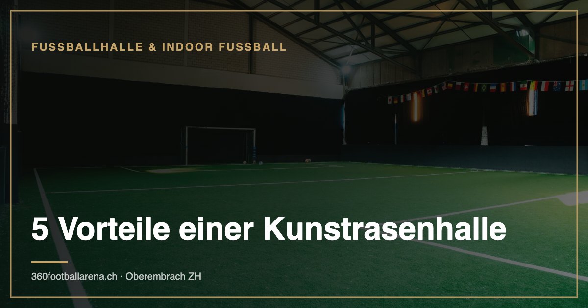 5 Vorteile einer Kunstrasenhalle