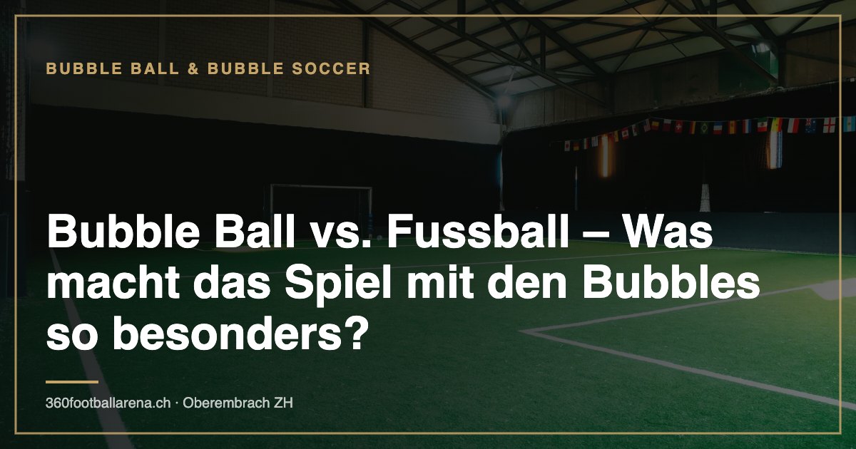 Bubble Ball vs. Fussball – Was macht das Spiel mit den Bubbles so besonders?