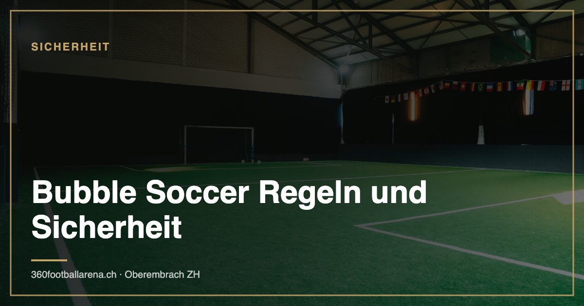 Bubble Soccer Regeln: Sicherheit, Spielregeln und Ausrüstung