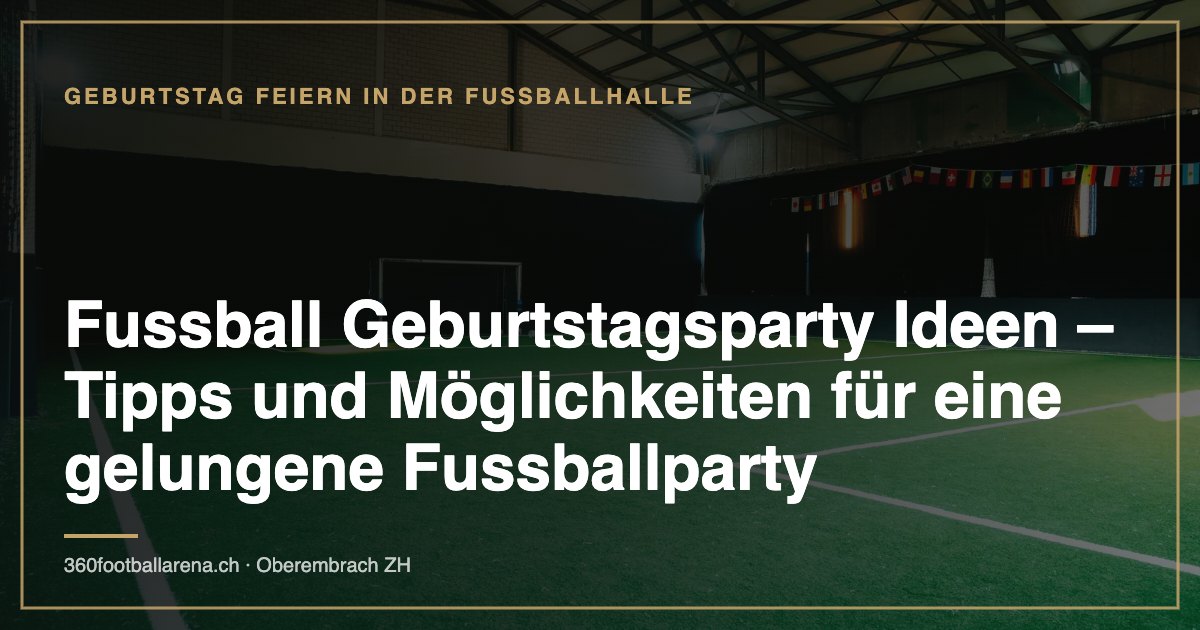 Football birthday party ideas - tips and options for a successful football party