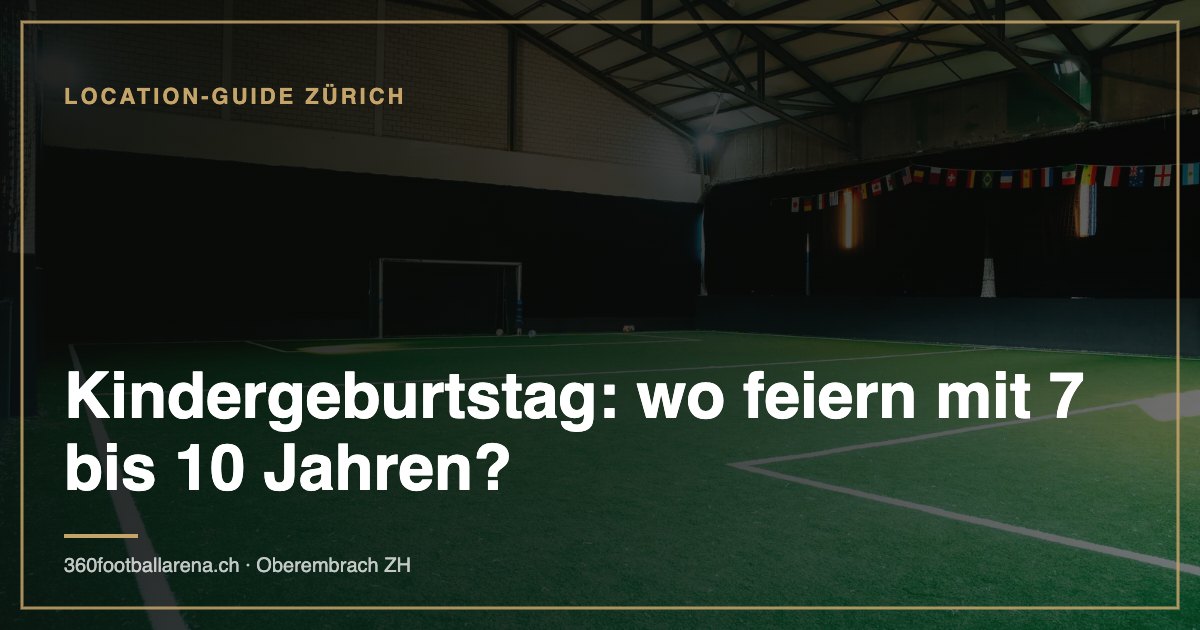 Kindergeburtstag: wo feiern mit 7 bis 10 Jahren?