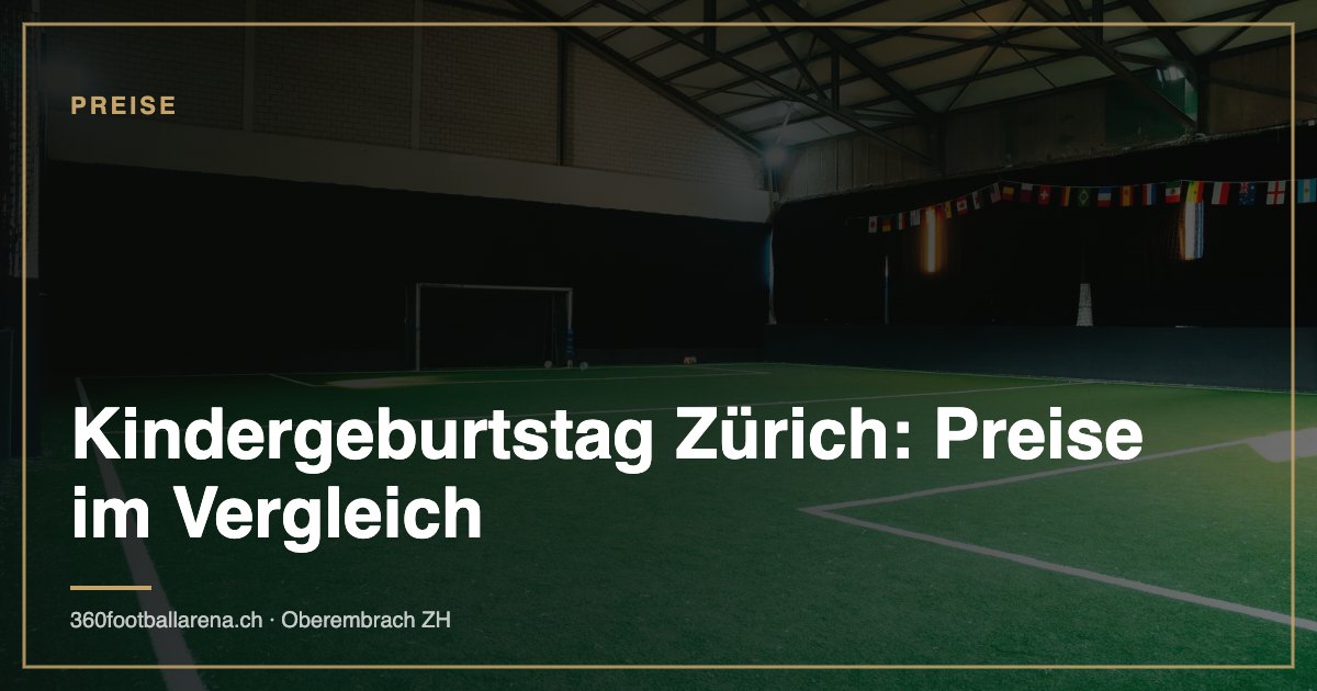 Kindergeburtstag Zürich: Preise im Vergleich (2026)