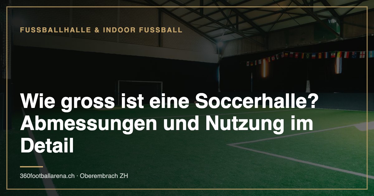Quelle est la taille d'une salle de soccer ? Dimensions et utilisation en détail